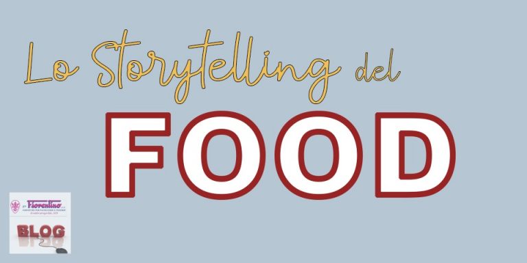 Nel F.lli Fiorentino Blog nasce lo Storytelling del food